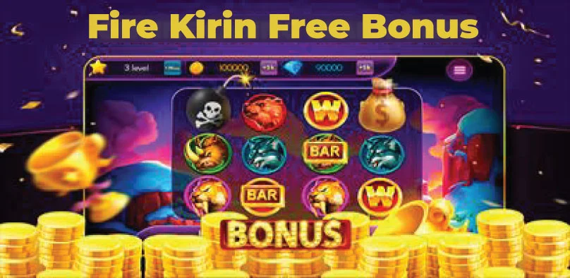 Fire kirin Bonus